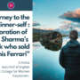 Journey to the inner-self: exploration of Robin Sharma’s “The Monk who sold his Ferrari”